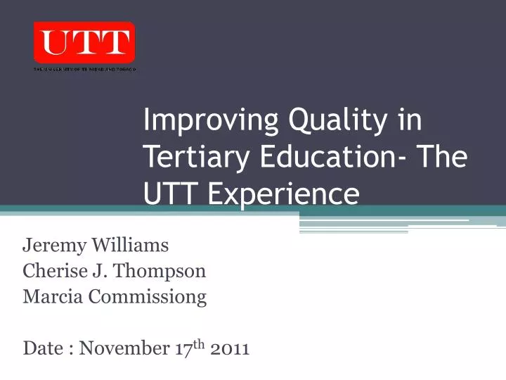 improving quality in tertiary education the utt experience