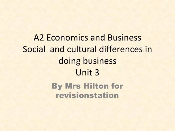 a2 economics and business social and cultural differences in doing business unit 3