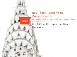 New York Business Consultants Chrysler Building, 405 Lexington Ave, NY 10174 Building Bridges to New Markets