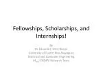 Fellowships, Scholarships, and Internships!