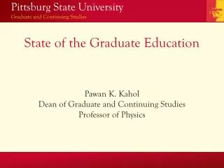 State of the Graduate Education