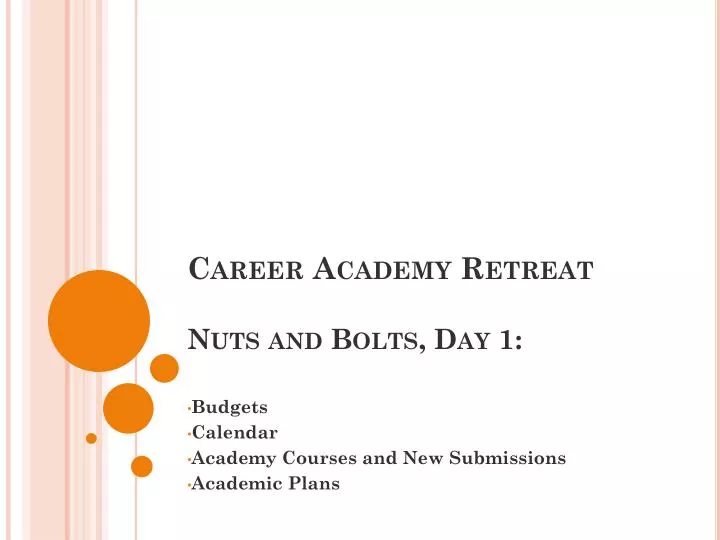 career academy retreat nuts and bolts day 1