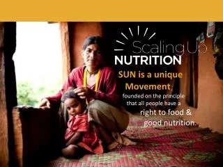 SUN is a unique Movement founded on the principle that all people have a right to food &am