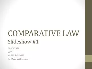 COMPARATIVE LAW Slideshow #1