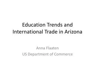 Education Trends and International Trade in Arizona