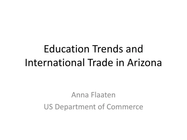 education trends and international trade in arizona