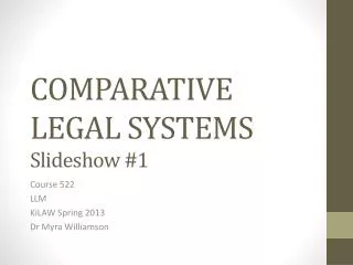 COMPARATIVE LEGAL SYSTEMS Slideshow #1