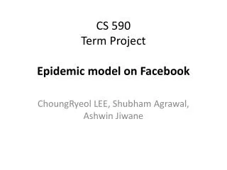CS 590 Term Project Epidemic model on Facebook