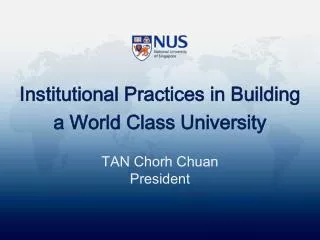 Institutional Practices in Building a World Class University