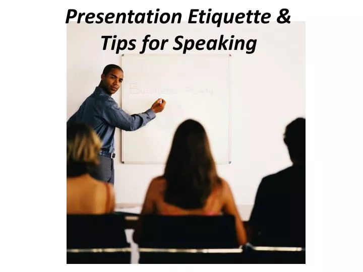 the presentation etiquette