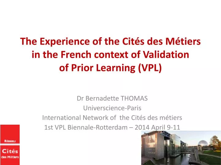 the experience of the cit s des m tiers in the french context of validation of prior learning vpl