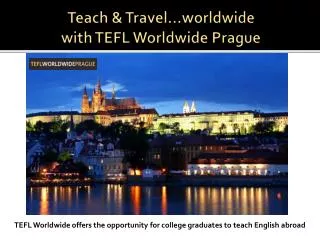 Teach &amp; Travel…worldwide with TEFL Worldwide Prague