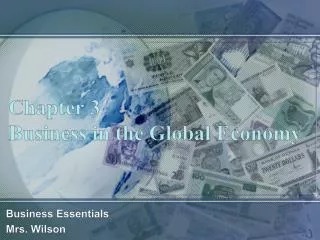 Chapter 3 Business in the Global Economy