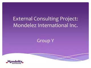 External Consulting Project: Mondelez International Inc.