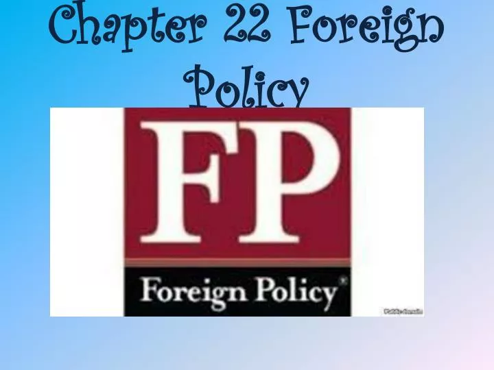 chapter 22 foreign policy