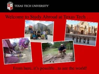 Welcome to Study Abroad at Texas Tech . . .