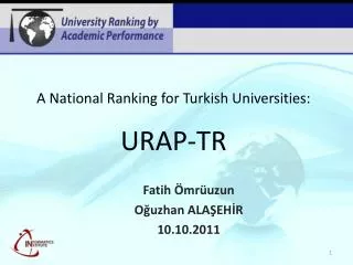 A National Ranking for Turkish Universities: URAP-TR