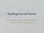 Teaching Survival Tactics - slide 1