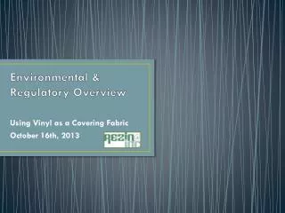 Environmental &amp; Regulatory Overview
