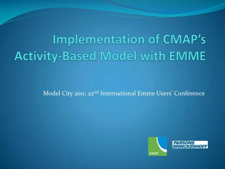 implementation of cmap s activity based model with emme