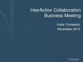 InterAction Collaboration Business Meeting