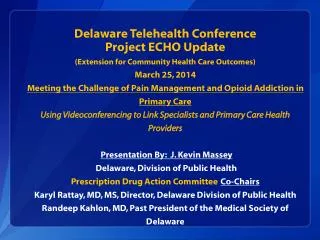 Why Project ECHO? Prescription Drug Abuse and Misuse in Delaware