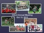 OGLA Annual Meeting Oct 13, 2012 - slide 1