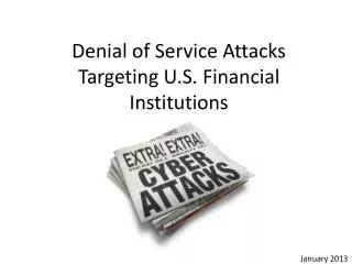 Denial of Service Attacks Targeting U.S. Financial Institutions