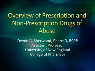 Overview of Prescription and Non-Prescription Drugs of Abuse