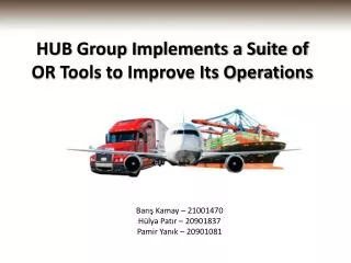 HUB Group Implements a Suite of OR Tools to Improve Its Operations