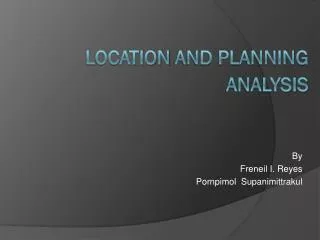 Location AND PLANNING ANALYSIS