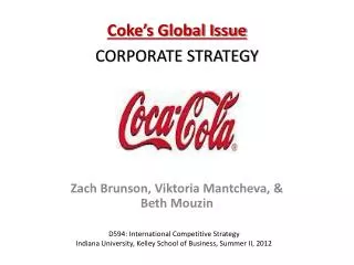 D594: International Competitive Strategy Indiana University, Kelley School of Business, Summer II, 2012