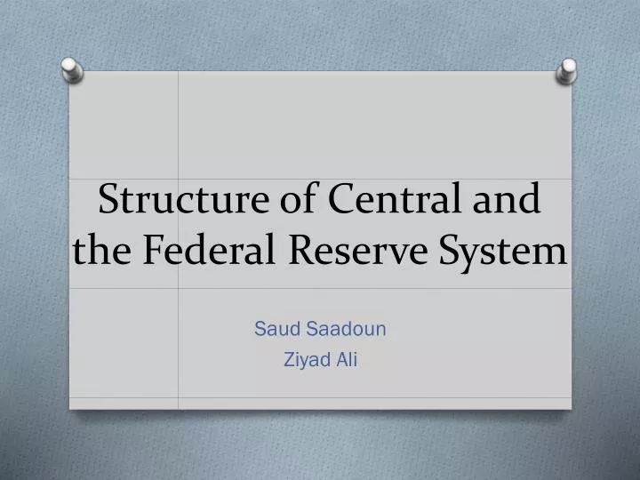 structure of central and the federal reserve system