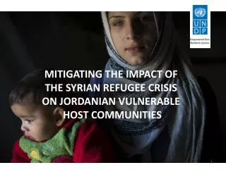MITIGATING THE IMPACT OF THE SYRIAN REFUGEE CRISIS ON JORDANIAN VULNERABLE HOST COMMUNITIES