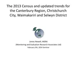 The 2013 Census and updated trends for the Canterbury Region, Christchurch City, Waimakariri and Selwyn District