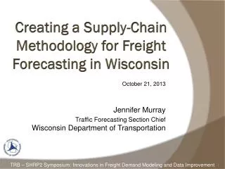 Creating a Supply-Chain Methodology for Freight Forecasting in Wisconsin