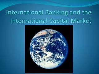 International Banking and the International Capital Market