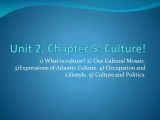 Unit 2, Chapter 5: Culture!