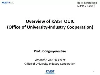 Overview of KAIST OUIC (Office of University-Industry Cooperation)