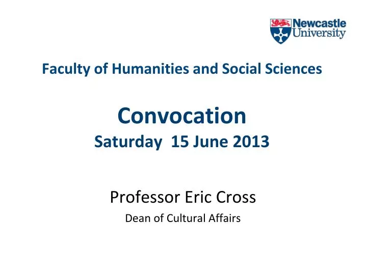 faculty of humanities and social sciences convocation saturday 15 june 2013