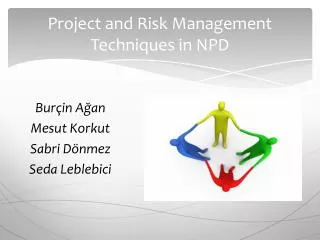 Project and Risk Management Techniques in NPD