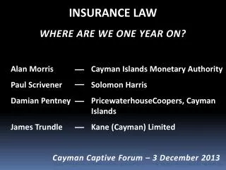 INSURANCE LAW WHERE ARE WE ONE YEAR ON?