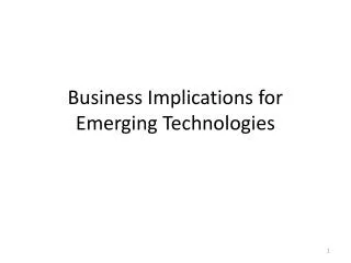 Business Implications for Emerging Technologies
