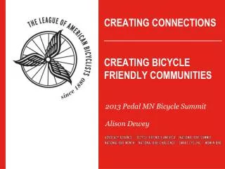 Creating Connections _______________________ Creating Bicycle Friendly communities