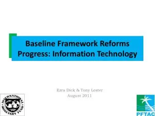 Baseline Framework Reforms Progress : Information Technology