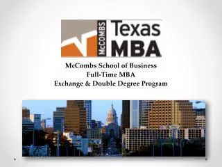 McCombs School of Business Full-Time MBA Exchange &amp; Double Degree Program