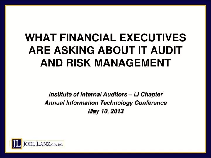 what financial executives are asking about it audit and risk management