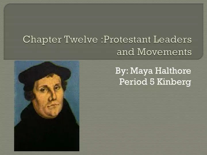 chapter twelve protestant leaders and movements