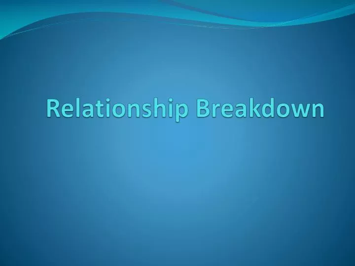 relationship breakdown