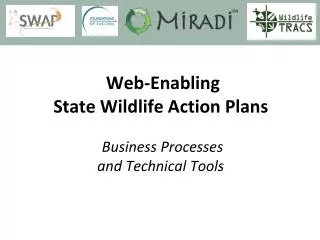 Web-Enabling State Wildlife Action Plans Business Processes and Technical Tools